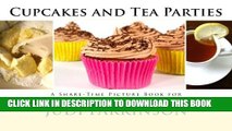 [PDF] Cupcakes and Tea Parties: A Share-Time Picture Book for Reminiscing and Storytelling