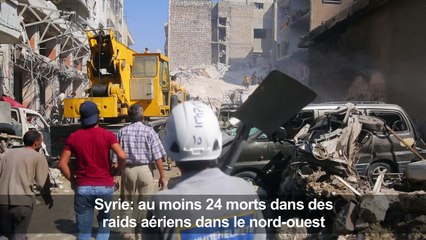 Syrie: 24 morts dans des raids aériens dans le nord-ouest