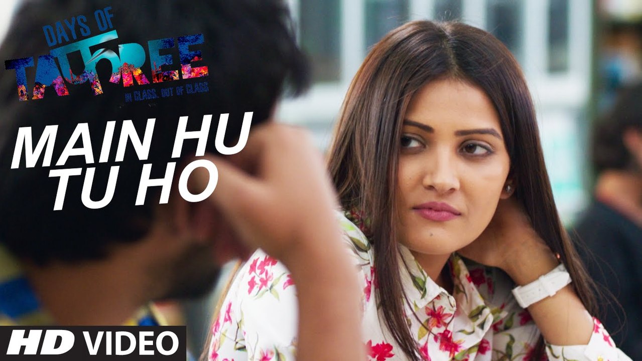 MAIN HU TU HO Video Song 2016