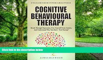 Big Deals  Cognitive Behavioral Therapy: Break Through Depression, Free Yourself From Anxiety, And