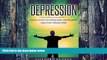 Big Deals  Depression: Simple Ways To Overcome Depression And Stay Stress Free (Overcome