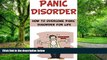 Big Deals  Panic Disorder: How to Overcome Panic Disorder for Life: panic attack, panic disorder