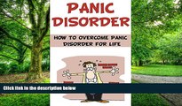 Big Deals  Panic Disorder: How to Overcome Panic Disorder for Life: panic attack, panic disorder