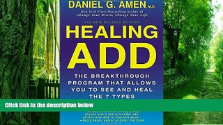 Big Deals  Healing ADD Revised Edition: The Breakthrough Program that Allows You to See and Heal