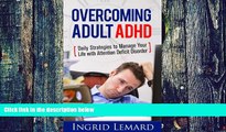 Big Deals  Overcoming Adult ADHD: Daily Strategies to Manage Your Life with Attention Deficit