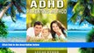 Must Have PDF  ADHD Parenting Method: Ultimate Parenting method to Help you raise your Kid with