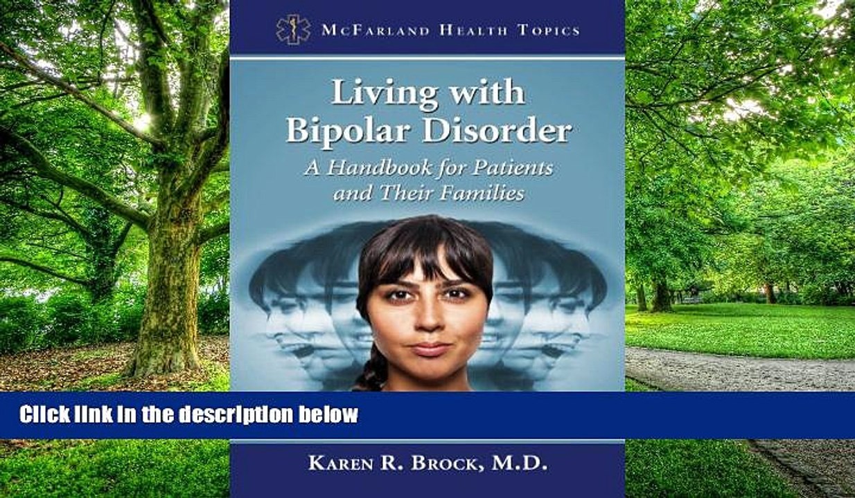 Big Deals  Living with Bipolar Disorder: A Handbook for Patients and Their Families (McFarland
