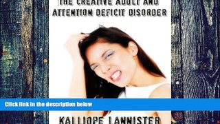 Big Deals  The Creative Adult and Attention Deficit Disorder  Best Seller Books Most Wanted