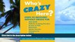 Big Deals  Who s Crazy Here?: Steps to Recovery Without Drugs for ADD/ADHD, Addiction   Eating