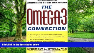 Big Deals  The Omega-3 Connection: The Groundbreaking Antidepression Diet and Brain Program  Free