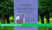 Big Deals  Soft Bipolar: Vivid Thoughts, Mood Shifts and Swings, Depression, and Anxiety of the