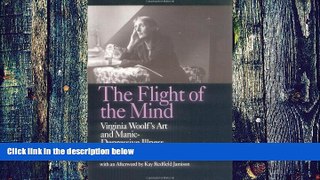Big Deals  The Flight of the Mind: Virginia Woolf s Art and Manic-Depressive Illness  Free Full