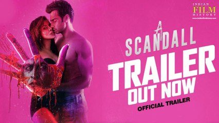 A Scandall - Official Trailer | Reeth Mazumder, Johny B Baweja, Manav Kaul & Tanvi Vyas