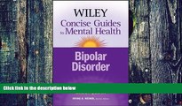 Big Deals  The Wiley Concise Guides to Mental Health: Bipolar Disorder  Best Seller Books Best