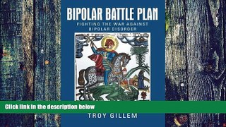 Big Deals  Bipolar Battle Plan: Fighting the War against Bipolar Disorder  Best Seller Books Best