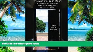 Must Have PDF  Through the Open Door: A Bipolar Attorney Talks Mania, Recovery, and Heaven on