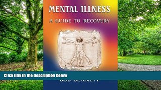 Big Deals  Mental Illness: A Guide to Recovery  Best Seller Books Most Wanted