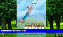 Big Deals  Mastering Bipolar Disorder: An Insider s Guide to Managing Mood Swings and Finding