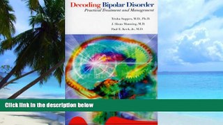 Big Deals  Decoding Bipolar Disorder: Practical Treatment And Management  Free Full Read Most Wanted