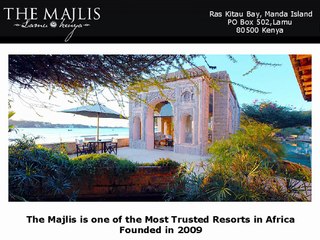 The Majlis is one of the Most Trusted Resorts in Africa Founded in 2009