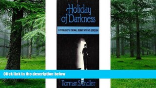 Big Deals  Holiday of Darkness: Psychologist s Personal Journey Out of His Depression  Best Seller