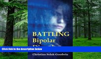 Big Deals  Battling Bipolar Disorder: A Memoir  Free Full Read Best Seller