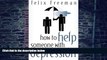 Big Deals  How to Help Someone with Depression: 2nd Edition (Loved one with depression, anxiety