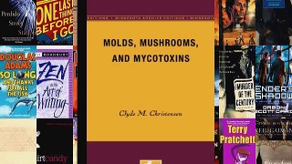 [PDF] Molds Mushrooms and Mycotoxins Full Online