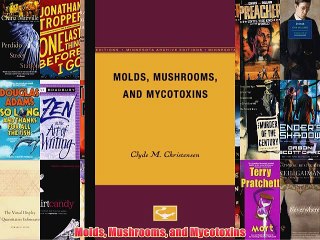 [PDF] Molds Mushrooms and Mycotoxins Full Online