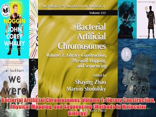 [PDF] Bacterial Artificial Chromosomes: Volume 1: Library Construction Physical Mapping and