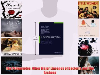 [PDF] The Prokaryotes: Other Major Lineages of Bacteria and The Archaea Full Online