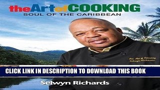 [PDF] The Art of Cooking: Soul of the Caribbean Full Online[PDF] The Art of Cooking: Soul of the