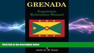READ book  GRENADA: Expatriate Relocation Manual  FREE BOOOK ONLINE