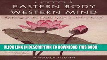 New Book Eastern Body, Western Mind: Psychology and the Chakra System As a Path to the Self