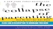 Collection Book The Collapse of Parenting: How We Hurt Our Kids When We Treat Them Like Grown-Ups