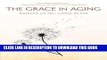 Collection Book The Grace in Aging: Awaken as You Grow Older