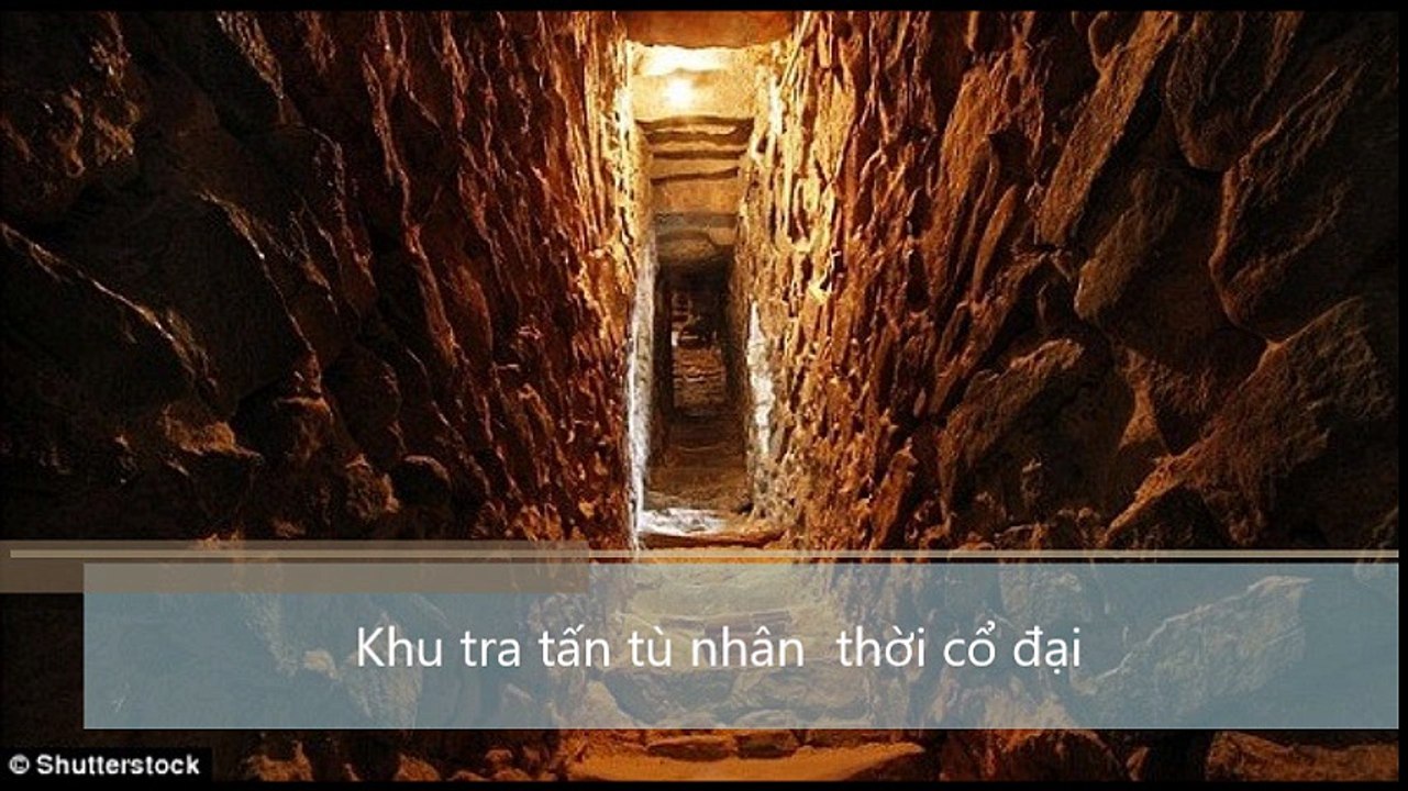 Khu tra tấn tù nhân thời cổ đại