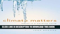 [PDF] Climate Matters: Ethics in a Warming World (Norton Global Ethics Series) Full Online