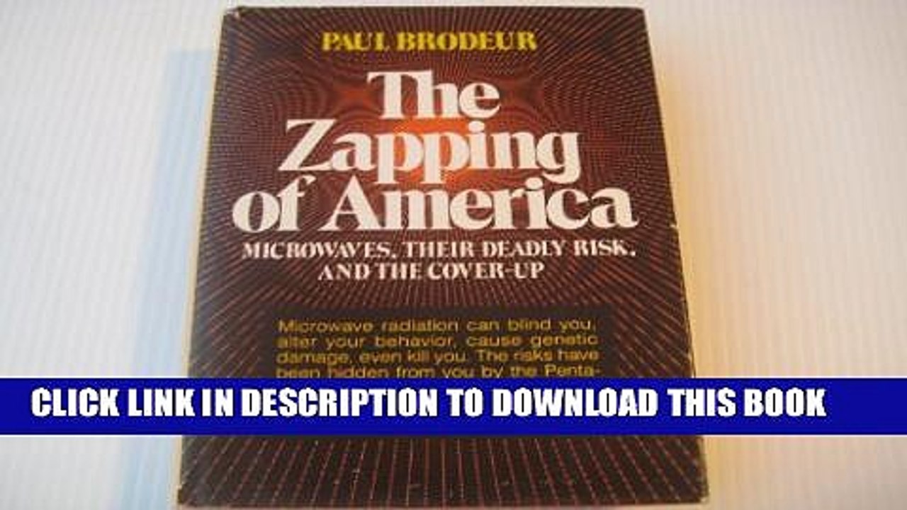 [PDF] The Zapping of America: Microwaves, Their Deadly Risk, and the Coverup Popular Colection