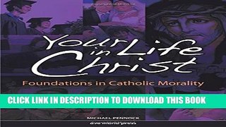 Collection Book Your Life in Christ: Foundations of Catholic Morality