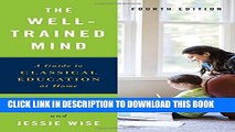Collection Book The Well-Trained Mind: A Guide to Classical Education at Home (Fourth Edition)