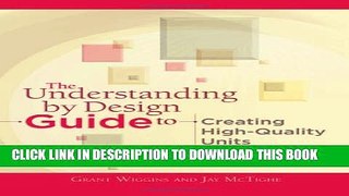 New Book The Understanding by Design Guide to Creating High-Quality Units