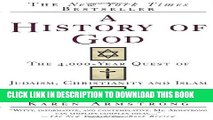 [PDF] A History of God: The 4,000-Year Quest of Judaism, Christianity and Islam Full Online