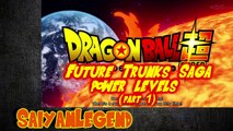Dragon Ball Super: Future Trunks Saga Power Levels (Part 1) | HD