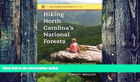 Big Deals  Hiking North Carolina s National Forests: 50 Can t-Miss Trail Adventures in the Pisgah,