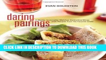 [PDF] Daring Pairings: A Master Sommelier Matches Distinctive Wines with Recipes from His Favorite