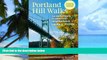 Big Deals  Portland Hill Walks: 24 Explorations in Parks and Neighborhoods, Completely Revised and