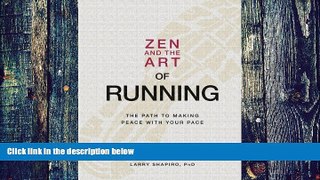 Big Deals  Zen and the Art of Running: The Path to Making Peace with Your Pace  Best Seller Books