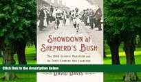 Big Deals  Showdown at Shepherd s Bush: The 1908 Olympic Marathon and the Three Runners Who