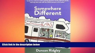 EBOOK ONLINE  Somewhere Different: A Family Adventure Through the Balkans, Egypt and Sri Lanka